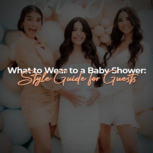What to Wear to a Baby Shower: Style Guide for Guests